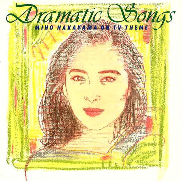 Dramatic Songs MIHO NAKAYAMA ON TV THEME